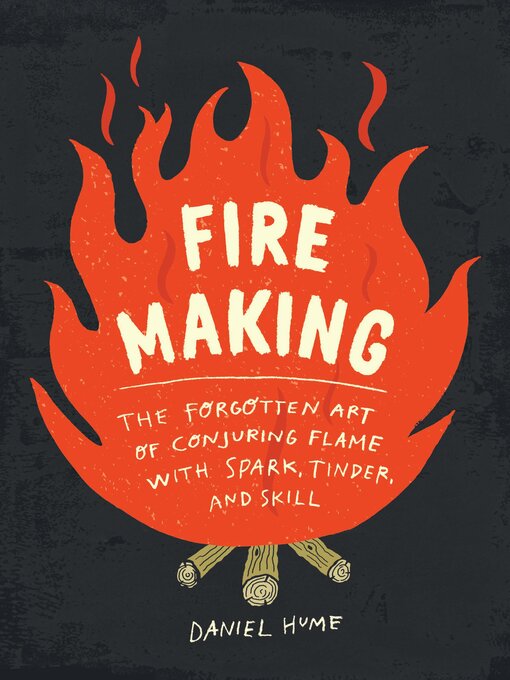 Title details for Fire Making by Daniel Hume - Available